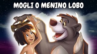 HISTORINHA INFANTIL PARA DORMIR 🌚 MOGLI O MENINO LOBO [upl. by Loma394]