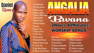 2hours 40mins SWAHILI WORSHIP SONGS BY DANIEL SIFUNA DAMU YA YESU MAISHA YANGU ANGALIA BWANA [upl. by Ydniw]