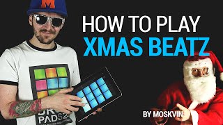 HOW TO PLAY XMAS BEATS BY MOSKVIN HIP HOP DRUM PADS 24 [upl. by Langer]