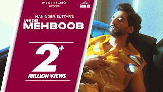 Maninder Buttar  Mere Mehboob Official Video MixSingh  Punjabi Song 2024  Sad Romantic Song [upl. by Jariah]