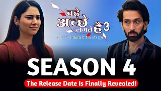 The Bade achhe lagte hain Season 4 Release Date Is Finally Revealed [upl. by Hildie]