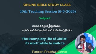 10th Teaching Session 6624 ONLINE BIBLE STDY CLASS PsPrabhu Kumar [upl. by Aniela]