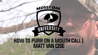 How to Purr on a Mouth Call  Matt Van Cise [upl. by Cordi]