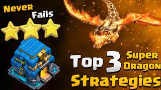 Top 3 Th12 Super Dragon Attack Strategy  How to use Super Dragons in Th12  Clash Of Clans  Coc [upl. by Debbra]