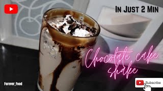 Chocolate cake shake  Chocolate shake  Easy Desert Recipe  Cake shake by Forever Food [upl. by Iinden]