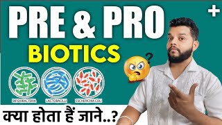 What Is Pre amp Pro Biotics In Hindi  Prebiotics amp Probiotics [upl. by Mazurek]