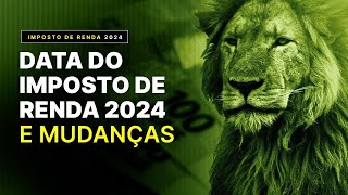 IR 2024  Tudo que você precisa saber para se antecipar e não deixar para última hora [upl. by Jarietta]