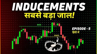 Smart Money quotTRAPSquot से बचना सीखे🔥 Inducements💲 Smart Money Concepts course  SMC  ICT  SMT [upl. by Labotsirhc322]