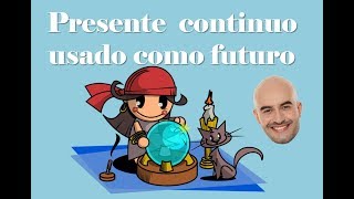 El Presente Continuo como Futuro en INGLÉS [upl. by Ettereve]