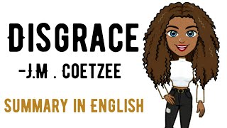 Disgrace by J M Coetzee Summary in english  Disgrace summary in English [upl. by Javed]