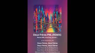 Deux Frères PNL REMIX [upl. by Ettenauq237]