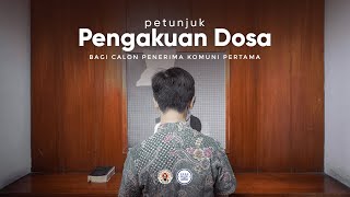 Petunjuk Pengakuan Dosa bagi Calon Penerima Komuni Pertama [upl. by Saleem]