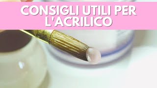 Consigli utili sul sistema ACRILICO per le unghie [upl. by Dora]