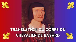 Translation du corps du Chevalier de Bayard  Histoire régionale [upl. by Wrightson]