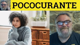 🔵 Pococurante Meaning  Pococurante Defined  Pococurante Examples  Literary English  Pococurante [upl. by Shannan364]