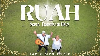 Paz y Bien Music  RUAH Sopla Espíritu de Dios Video Oficial Música Católica [upl. by Flavius]