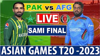 Asian Games 2023  Pakistan vs Afghanistan 2nd Semi Final Live  Pak vs AFG Live Score [upl. by Ecyal]