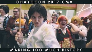 OHAYOCON 2017 CMV quotMAKING TOO MUCH HISTORYquot [upl. by Alihet]