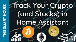 Cryptocurrency💰  📈How To Track Your Crypto and Stocks in Home Assistant📉 [upl. by Penn916]