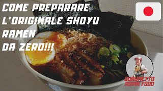 Ricetta SHOYU RAMEN  Come preparare loriginale shoyu ramen PARTENDO DA ZERO [upl. by Evy]