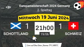 EURO 2024  Schottland 1  1 Schweiz live auf Das Erste  Servus TV  SRF 2 – 19062024 um 21 Uhr [upl. by Russell]