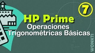 HP Prime 07  Operaciones Trigonométricas Básicas [upl. by Llerryt156]