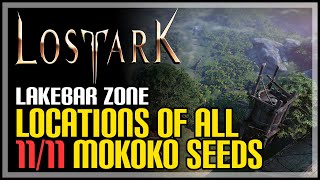 Lakebar All Mokoko Seed Locations Lost Ark [upl. by Hannie]