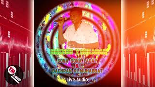 Rakesh Yankaran  Sona Sona Lagay amp Bachpan Ki Muhabbat  Live Audio [upl. by Marala]