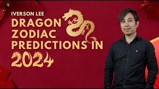 2024 Zodiac Signs Predictions Dragon Iverson Lee [upl. by Trinatte]