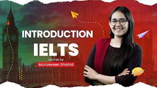 Introduction of IELTS Course  IELTS Full Course  Munzereen Shahid [upl. by Yracaz]