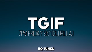 GloRilla  TGIF AudioLyrics 🎵  its 7pm Friday its 95 degrees  Tiktok Song [upl. by Nnaycart]