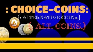 GATHERING CHOICECOINS ALTERNATIVE COINS [upl. by Orelle]