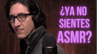 ASMR ⎜ ¿YA NO SIENTES ASMR [upl. by Eulaliah]