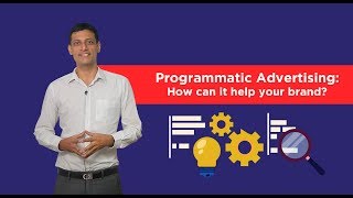 Programmatic Advertising How can it help your brand scale your digital marketing efforts [upl. by Thorma]