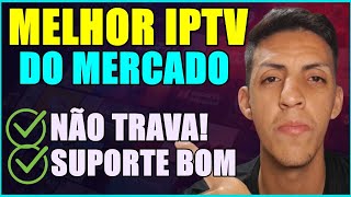 MELHOR IPTV DE 2024  ESSA É A MELHOR IPTV DO MERCADO E MELHOR IPTV DO BRASIL  MELHOR LISTA DE IPTV [upl. by Azilanna]