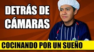 DETRÁS DE CÁMARAS Cocinando Por Un Sueño  QueParió [upl. by Akilak737]