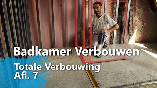 Badkamer verbouwen  betonvloer storten wanden zetten Totale verbouwing Afl 7 [upl. by Halivah]