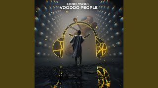 Voodoo People [upl. by Jeffery]