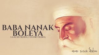 Baba Nanak Boleya  Full Song  Laachi Bawa  Glory Bawa  Punjabi Songs 2018 [upl. by Amelus]