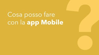 Cosa posso fare con la app Mobile [upl. by Daniell]