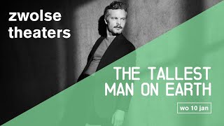 Zwolse theaters  The tallest man on Earth amp Amsterdam Sinfonietta  Rivers [upl. by Yasmin]