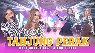 AJENG FEBRIA ft MALA AGATHA  TANJUNG PERAK  Official Music Video Tanjung perak tepi laut [upl. by Aihsotan]