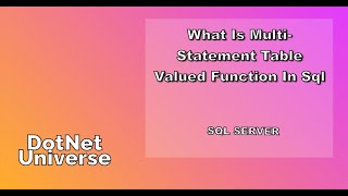 MULTISTATEMENT TABLE VALUED FUNCTION IN SQL SERVER  DOTNET UNIVERSE [upl. by Theodore774]