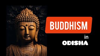 Buddhism in Odisha  History of Buddhism in Odisha 💙 [upl. by Hankins]