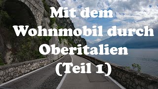 Mit dem Wohnmobil durch Oberitalien [upl. by Skiba]