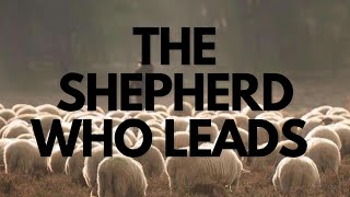 The Shepherd who Leads  English Service  25th August 2024  Sunday Worship Service [upl. by Eartnoed]