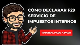 Cómo declarar F29 Servicio de Impuestos Internos tutorial paso a paso [upl. by Palestine]