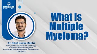 What Is Multiple Myeloma  Medicover Hospitals [upl. by Eidnac]