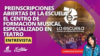 Empiezan las preinscripciones de La Escuela el centro de formación musical especializado en teatro [upl. by Aihseyn]