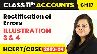 Rectification of Errors  Illustration 3 and 4  Class 11 Accounts 202223 [upl. by Aramahs824]